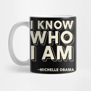 I Know Who I Am,  Michelle Obama,  Black History Mug